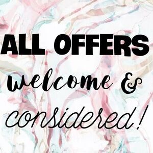 All Offers Welcome